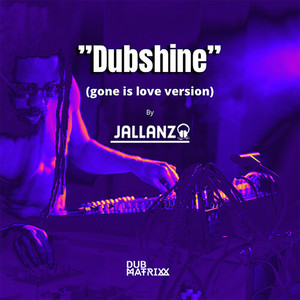 Dubshine (Gone Is Love)