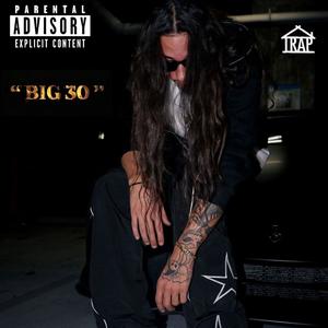 BIG 30 (Explicit)