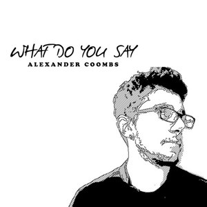 What Do You Say - Single