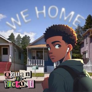 We home (feat. fnctoni) [Explicit]