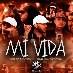 MI VIDA (feat. Dylan Maidana, Gonzalo Daniiel & Prod.Fromdawest)