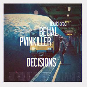 DECISIONS(feat. belial & PVINKILLER) (Explicit)