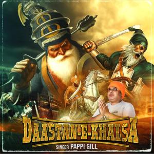 Daastan-E-Khalsa (feat. Pappi Gill) (Explicit)