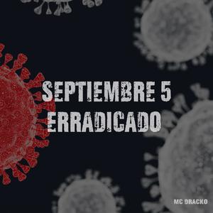 Septiembre 5 (erradicado)