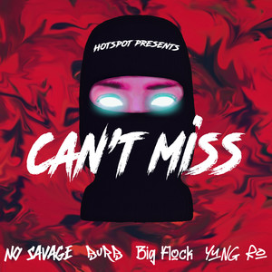 Can’t Miss (Explicit)