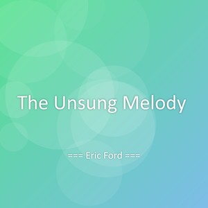 The Unsung Melody