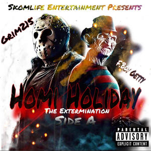 Homi Holiday (The Extermination) Side A [Explicit]