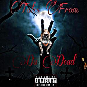 Tales From Da Dead (Explicit)