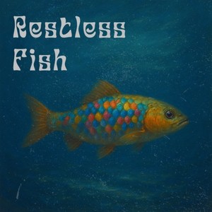 Restless Fish