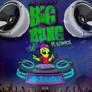 Big Bang (feat. DJ DETOX)