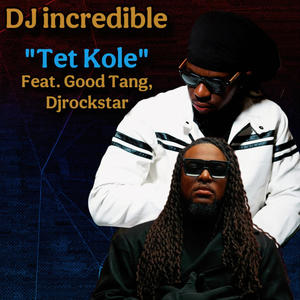 Tet Kole (feat. Good Tang & Djrockstar)