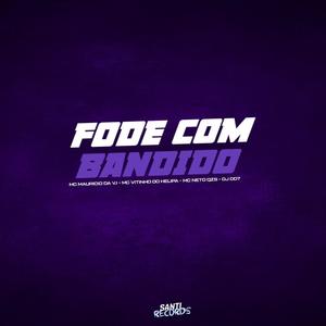 Fode Com Bandido (Explicit)