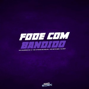 Fode Com Bandido (Explicit)