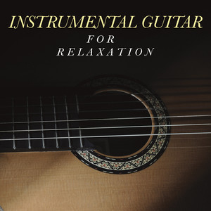 Instrumental Guitar For Relaxation