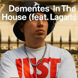 Dementes In The House (feat. Lagarto)