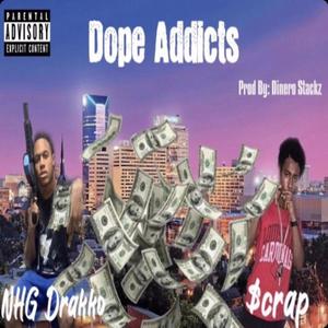 Dope Addicts (Explicit)