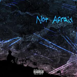 Not Afraid