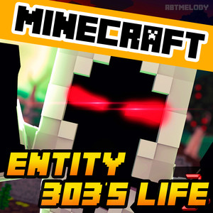 Entity 303's Life