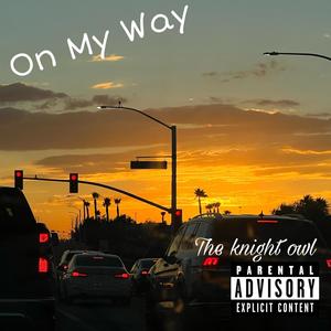 On My Way (Explicit)