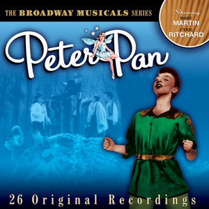 The Broadway Musicals Series: Peter Pan (Original Cast Recordings)