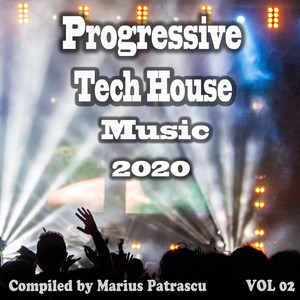 Progressive Tech House Music 2020, Vol. 02