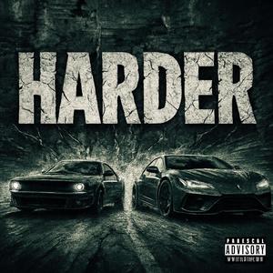 Harder (Explicit)