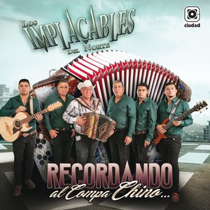 Los Implacables Del Norte - El corrido de Chencho Sosa