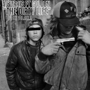 The Dirty Life(feat. Golden) (Explicit)