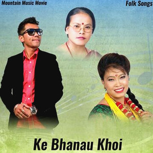 Ke Bhanau Khoi