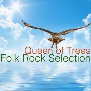 Queen of Trees: Folk Rock Selection