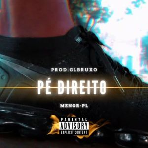 Pé Direito (Explicit)