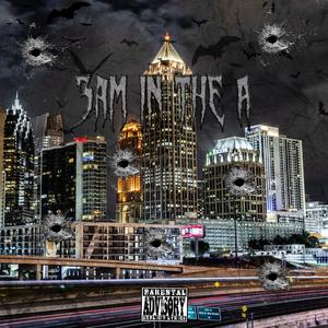 3 Am In The A (Explicit)