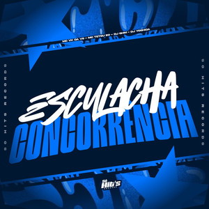 Esculacha Concorrência (Explicit)