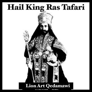 Hail King Ras Tafari