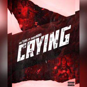 Crying, Pt. 2 (feat. BabyNana) (Explicit)