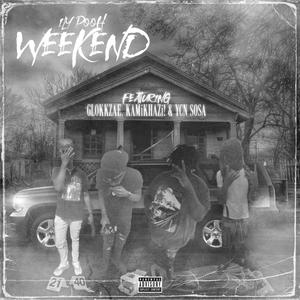 Weekend (feat. Glokkzae, KamiKhazi! & Ycn Sosa) (Explicit)