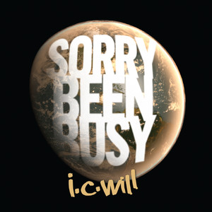 Sorry Been Busy (Explicit)