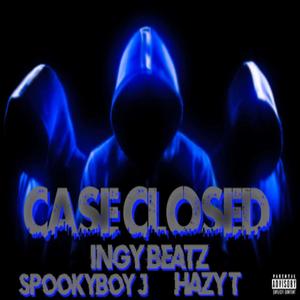 Case Closed (feat. SpookyBoyj & Hazy T) [Explicit]