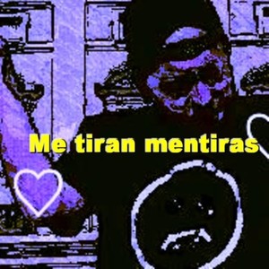 Me Tiran Mentiras (Explicit)