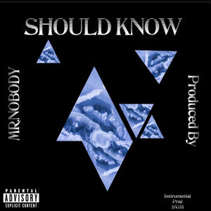 SHOULD KNOW (Explicit)