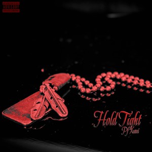 Hold Tight (Explicit)