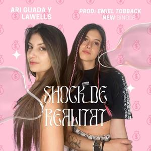 Shock de Realitat (Explicit)