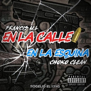 EN LA CALLE EN LA ESQUINA (Explicit)