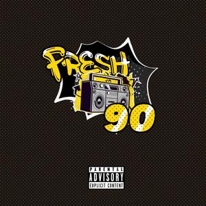 Fresh 90 (Explicit)