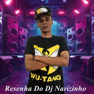 Resenha Do Dj Narizinho (Explicit)