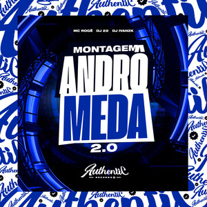 Montagem Andrômeda 2.0 (Explicit)