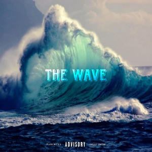 The Wave (feat. Wah) [Explicit]