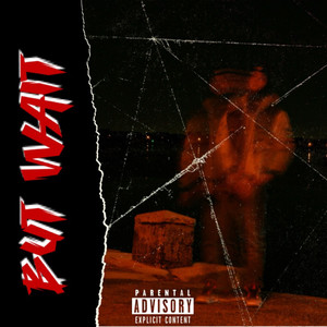 But Wait (Explicit)