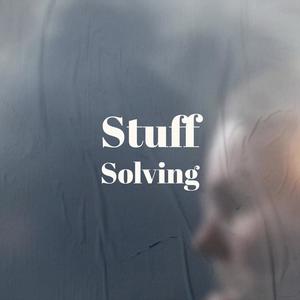 Stuff Solving