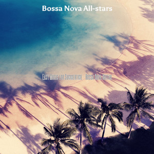 Easy Music for Summertime - Bossa Nova Guitar